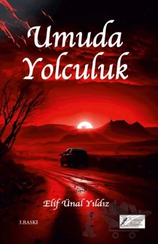 Umuda Yolculuk – Elif Ünal Yıldız – Fısıldayan Kalemler Yayınevi kitap kapağı