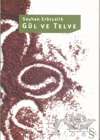 Gül ve Telve – Seyhan Erözçelik – Everest Yayınları kitap kapağı