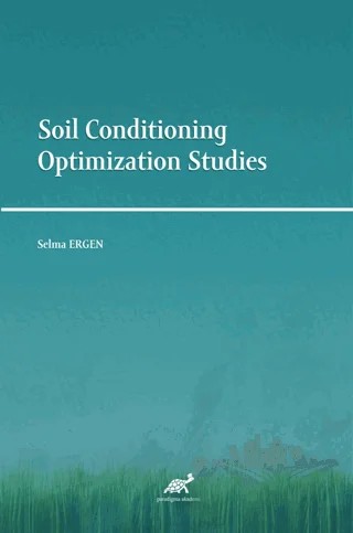 Soil Conditioning Optimization Studies – Selma Ergen – Paradigma Akademi Yayınları kitap kapağı