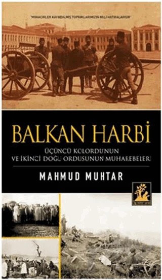 Balkan Harbi – Mahmud Muhtar – İlgi Kültür Sanat Yayınları kitap kapağı