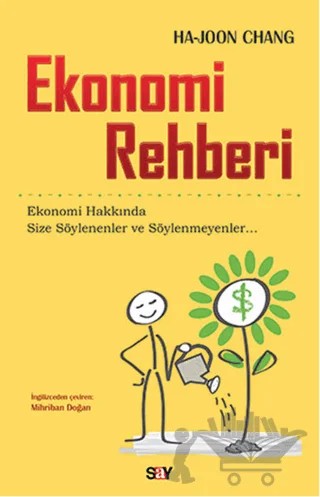 Ekonomi Rehberi – Ha-Joon Chang – Say Yayınları kitap kapağı
