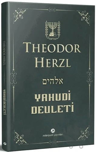 Yahudi Devleti (Kısaltılmamış-Değiştirilmemiş Orijinal Metin) – Theodor Herzl – Milenyum Yayınları kitap kapağı