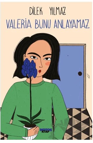 Valeria Bunu Anlayamaz – Dilek Yılmaz – Notos Kitap kitap kapağı