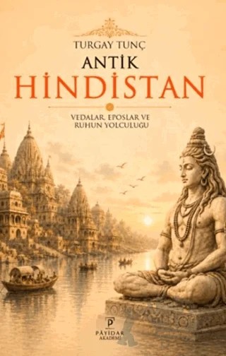 Antik Hindistan – Turgay Tunç – Payidar Akademi kitap kapağı