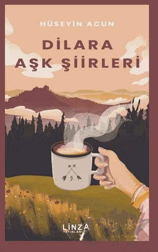 Dilara Aşk Şiirleri – Hüseyin Acun – Linza Yayınları kitap kapağı