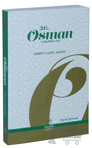 Hz. Osman – Ahmet Cemil Akıncı – Muallim Neşriyat kitap kapağı