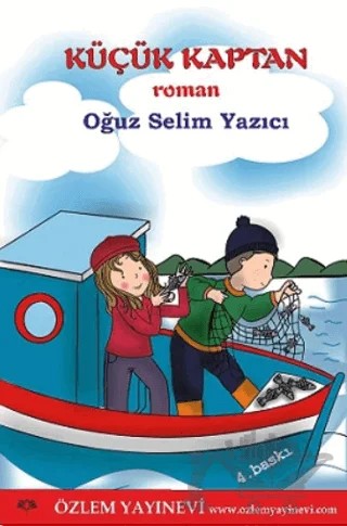 Küçük Kaptan – Oğuz Selim Yazıcı – Özlem Yayınevi kitap kapağı
