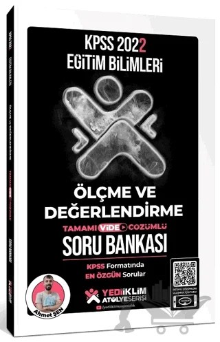 KPSS Eğitim Bilimleri Atölye Serisi Ölçme ve Değerlendirme Tamamı Video Çözümlü Soru Bankası – Ahmet Şen – Yediiklim Yayınları kitap kapağı