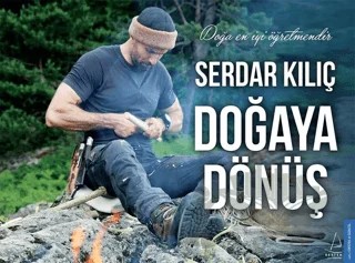 Doğaya Dönüş – Serdar Kılıç – Destek Yayınları kitap kapağı