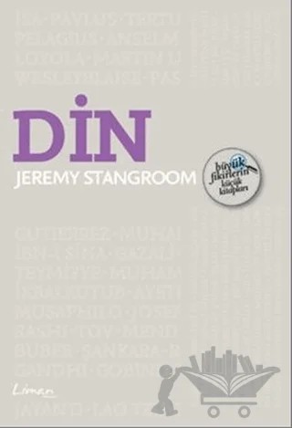 Büyük Fikirlerin Küçük Kitapları - Din – Jeremy Stangroom – Liman Kitaplar kitap kapağı