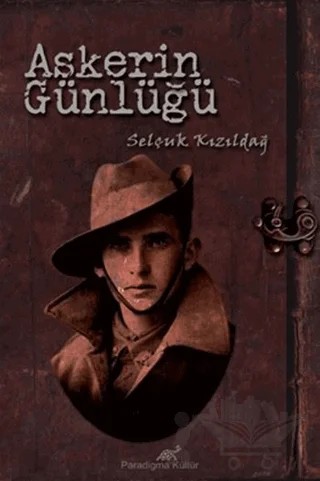 Askerin Günlüğü – Selçuk Kızıldağ – Paradigma Akademi Yayınları kitap kapağı