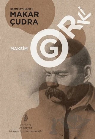 Makar Çudra - Seçme Öyküler 1 – Maksim Gorki – Yordam Edebiyat kitap kapağı