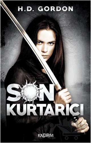Son Kurtarıcı – H.D. Gordon – Kaldırım Yayınları kitap kapağı