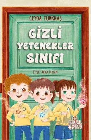 Gizli Yetenekler Sınıfı – Ceyda Türkkaş – Nesil Çocuk Yayınları kitap kapağı