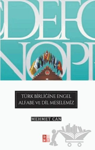 Türk Birliğine Engel Alfabe ve Dil Meselemiz – Mehmet Can – Babıali Kültür Yayıncılığı kitap kapağı