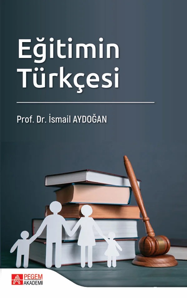 Eğitimin Türkçesi – İsmail Aydoğan – Pegem Akademi Yayıncılık kitap kapağı