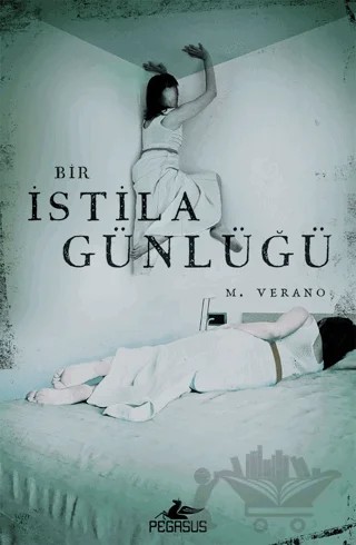 Bir İstila Günlüğü – M. Verano – Pegasus Yayınları kitap kapağı