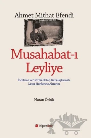 Ahmet Mithat Efendi - Musahabat-ı Leyliye – Nuran Özlük – Hiperlink Yayınları kitap kapağı