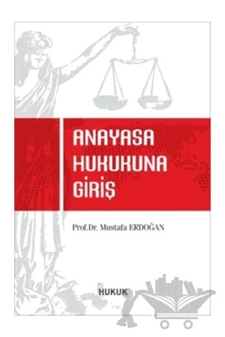Anayasa Hukukuna Giriş – Mustafa Erdoğan – Hukuk Yayınları kitap kapağı
