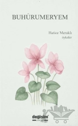 Buhurumeryem – Hatice Meraklı – Değişim Yayınları kitap kapağı