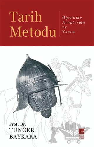 Tarih Metodu – Tuncer Baykara – Bilge Kültür Sanat kitap kapağı