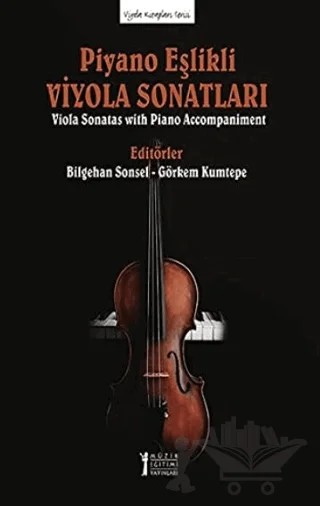 Piyano Eşlikli Viyola Sonatları – Bilgehan Sonsel, Görkem Kumtepe – Müzik Eğitimi Yayınları kitap kapağı
