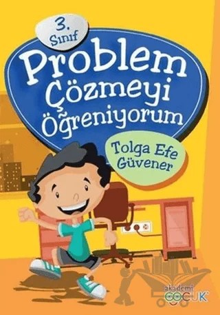 Problem Çözmeyi Öğreniyorum – Tolga Efe Güvener – Akademi Çocuk kitap kapağı