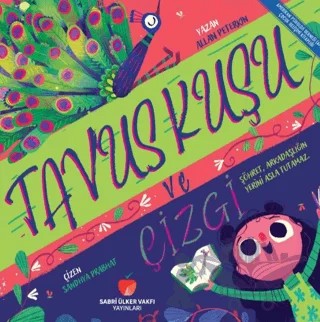 Tavuş Kuşu ve Çizgi – Allan Peterkin – Sabri Ülker Vakfı Yayınları kitap kapağı