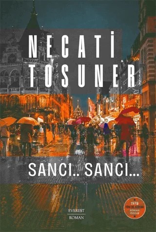 Sancı.. Sancı… 1978 Türk Dil Kurumu Roman Ödülü – Necati Tosuner – Everest Yayınları kitap kapağı