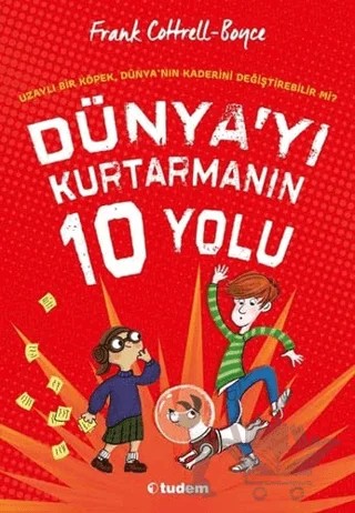 Dünya`yı Kurtarmanın 10 Yolu – Frank Cottrell Boyce – Tudem Yayınları kitap kapağı