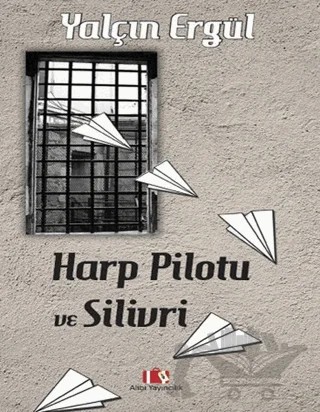 Harp Pilotu ve Silivri – Yalçın Ergül – Alibi Yayıncılık kitap kapağı
