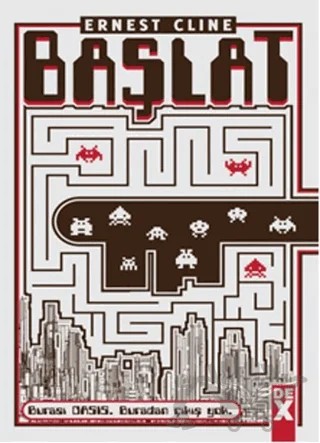 Başlat - Ready Player One – Ernest Cline – Dex Yayınevi kitap kapağı