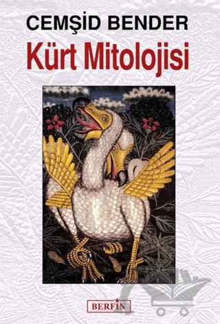 Kürt Mitolojisi – Cemşid Bender – Berfin Yayınları kitap kapağı