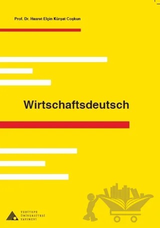 Wirtschaftsdeutsch – Hasret Elçin Kürşat Coşkun – Yeditepe Üniversitesi Yayınevi kitap kapağı