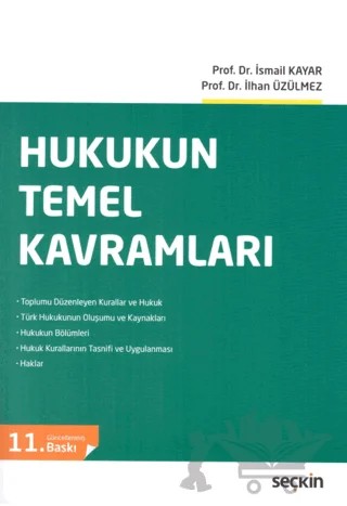 Hukukun Temel Kavramları – İlhan Üzülmez, İsmail Kayar – Seçkin Yayıncılık kitap kapağı