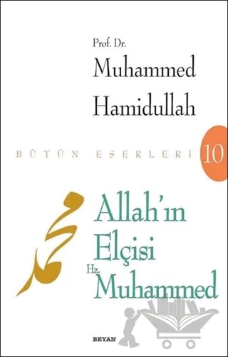 Allah’ın Elçisi Hz. Muhammed – Muhammed Hamıdullah – Beyan Yayınları kitap kapağı
