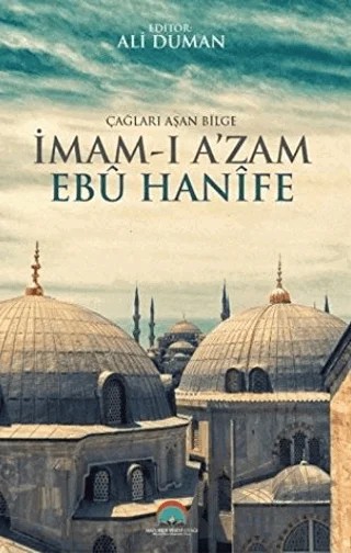 Çağları Aşan Bilge İmam-ı Azam Ebu Hanife – Kolektif – Maturidi Yesevi Otağı kitap kapağı