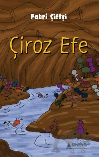 Çiroz Efe – Fahri Çifçi – Kayalıpark Çocuk kitap kapağı