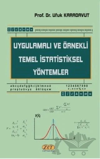 Uygulamalı ve Örnekli Temel İstatistiksel Yöntemler – Ufuk Karadavut – Zet Yayınları kitap kapağı