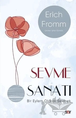 Sevme Sanatı (Modern Kapak) – Erich Fromm – Say Yayınları kitap kapağı