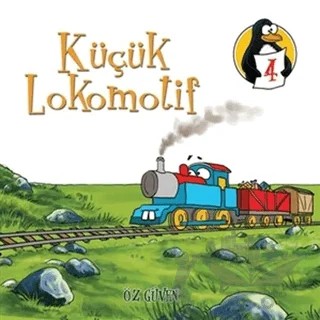 Küçük Lokomotif - Öz Güven – Hatice Işılak Durmuş – EDAM kitap kapağı