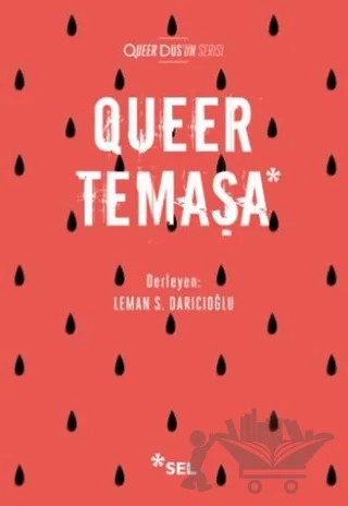 Queer Temaşa – Leman Sevda Darıcıoğlu – Sel Yayıncılık kitap kapağı