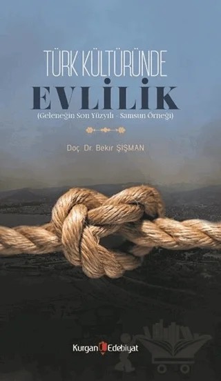 Türk Kültüründe Evlilik – Bekir Şişman – Kurgan Edebiyat kitap kapağı
