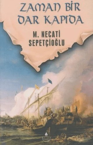 Zaman Bir Dar Kapıda – M. Necati Sepetçioğlu – İrfan Yayıncılık kitap kapağı