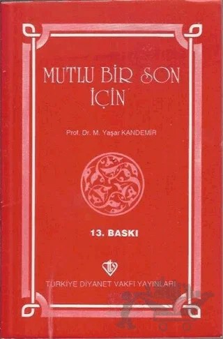 Mutlu Bir Son İçin – Yaşar Kandemir – Türkiye Diyanet Vakfı Yayınları kitap kapağı