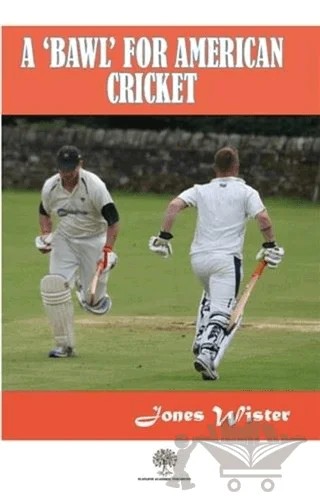 A 'Bawl' For American Cricket – Jones Wister – Platanus Publishing kitap kapağı