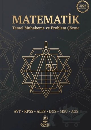2026 TYT-AYT-KPSS-ALES-DGS-MSÜ-AGS Matematik Temel Muhakeme ve Problem Çözme – Kolektif – Güneş Kitabevleri Yayınları kitap kapağı