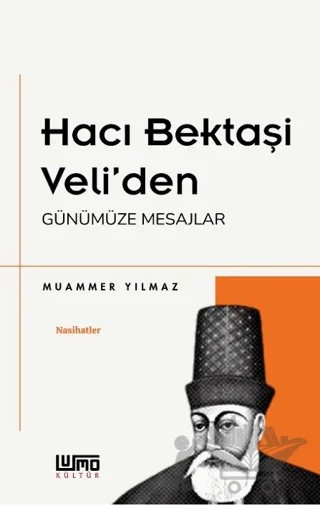 Hacı Bektaşi Veli'den Günümüze Mesajlar – Muammer Yılmaz – Lumo Yayın Grubu kitap kapağı