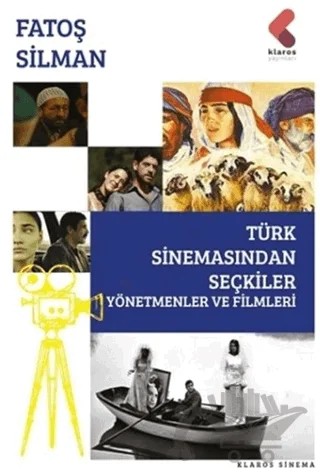 Türk Sinemasından Seçkiler - Yönetmenler ve Filmleri – Fatoş Silman – Klaros Yayınları kitap kapağı