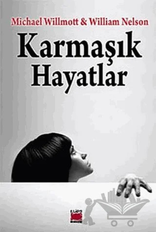 Karmaşık Hayatlar – M. Willmott, William Nelson – Elips Kitap kitap kapağı